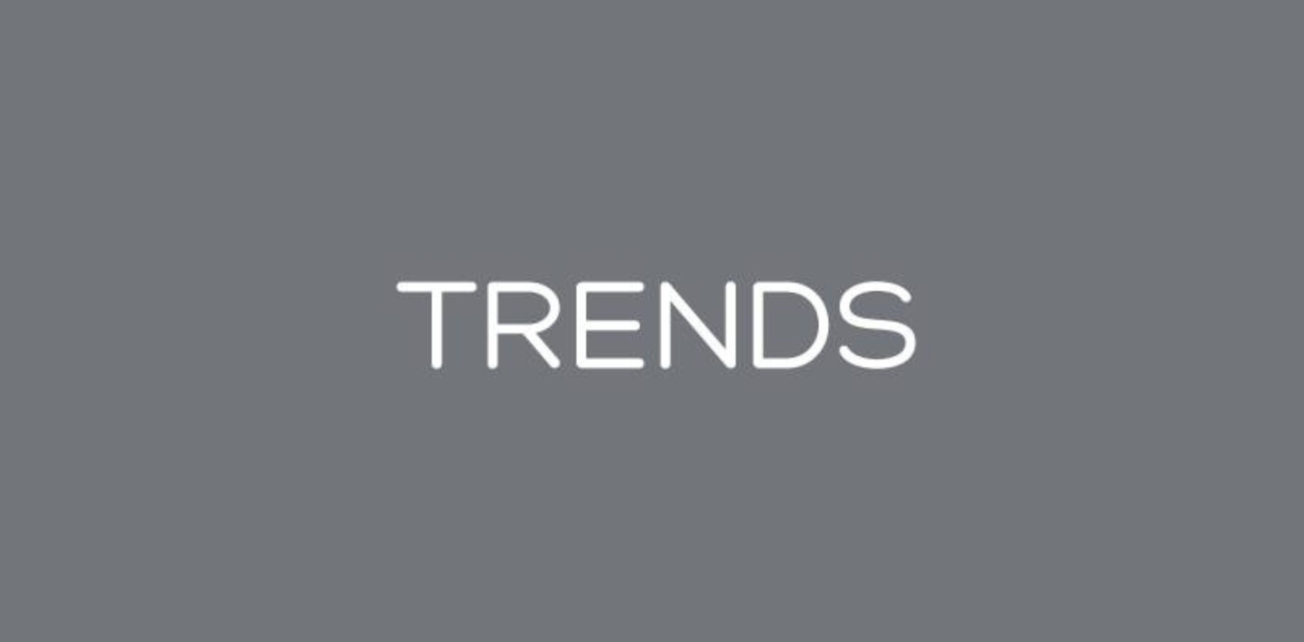 trends
