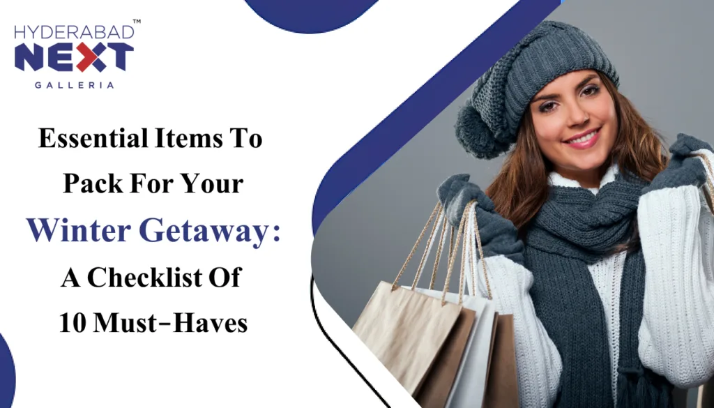 essentials items to pack for your winter gateway